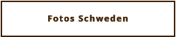 Fotos Schweden
